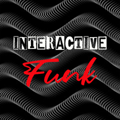 Interactive Funk