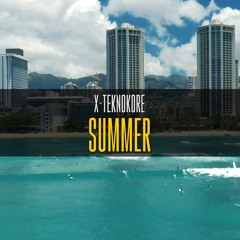 X-Teknokore - Summer ☀️