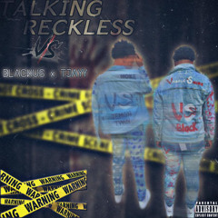 Vs Blackus x Vs Tjay - Talking Reckless