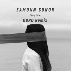 Eamonn Connor - Pony Ride (QBRD Drum and Bass Remix) [FREE DOWNLOAD]