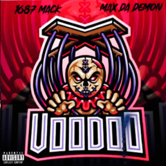 MaxThaDemon & 1687 Mack Voodoo prod by 808 melo and Traphouse mob