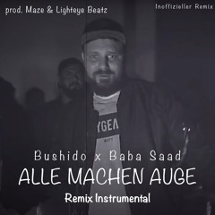 Bushido & Baba Saad - ALLE MACHEN AUGE (Remix Instrumental) (prod. Maze & Lighteye Beatz)