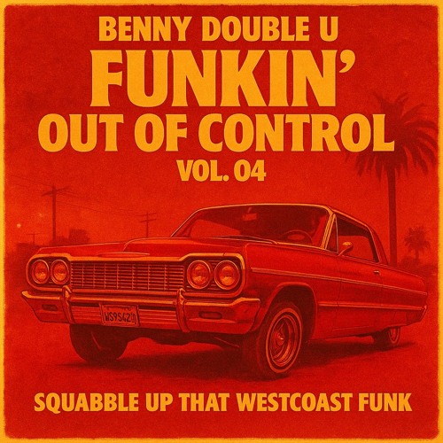 Funkin Out Of Control Vol. 04 - Squabble Up That Westcoast Funk (Live Mixtape)
