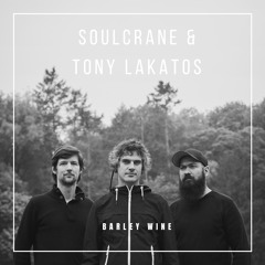 Soulcrane & Tony Lakatos - Barley Wine (live)