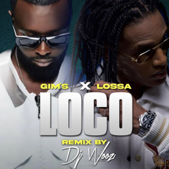 GIMS & Lossa -Locco remix dj wooz