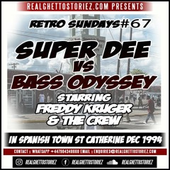 RETRO SUNDAY'S #67 - SUPER DEE VS BASS ODYSSEY IN SPANISH TOWN.DEC 94