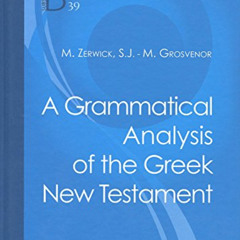 [Free] KINDLE 📬 A Grammatical Analysis of the Greek New Testament: 39 (Subsidia Bibl