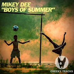 Mikey Dee - Boys Of Summer - OUT NOW