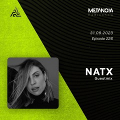 Metanoia pres. NATX [Exclusive Guestmix]
