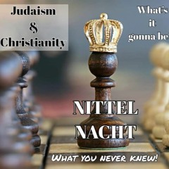 NITTEL NACHT: Judaism & Christianity: What’s It Gonna Be: 2020