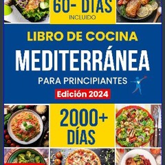 PDF 💖 Libro de Cocina de la Dieta Mediterránea Para Principiantes: Disfruta Combina Recetas Económ