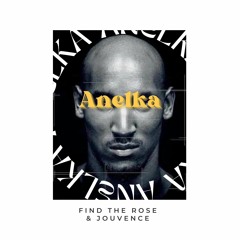 Find The Rose x Jouvence - Anelka