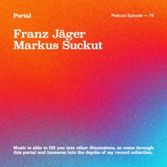 Portal Episode 70 by Markus Suckut and Franz Jäger