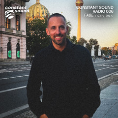 Constant Sound Radio 06 - Fabe (Vinyl Only)