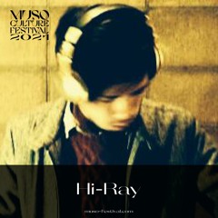 Hi-Ray - MUSO Culture Festival 2021