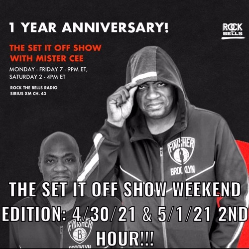 Stream THE SET IT OFF SHOW WEEKEND EDITION ROCK THE BELLS RADIO SIRIUS XM  4/30/21 & 5/1/21 2ND HOUR by DJ MISTER CEE | Listen online for free on  SoundCloud