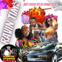 RAVIN TIME DJ ERNIE FLEX JULY 2020