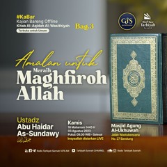 Al-Aqidah Wasithiyah 8 - Amalan Untuk Meraih Maghfirah Allah Bag.3