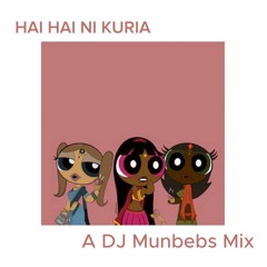 HAIHAI NI KURIA - A DJ Munbebs Mix