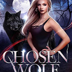[Access] EPUB 📬 Chosen Wolf (The Marked Wolf Series Book 2) by  Jen L. Grey KINDLE P