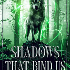 [FREE] EPUB 📗 Shadows That Bind Us: Palisade Trilogy 1 by  Amber L. Werner [PDF EBOO