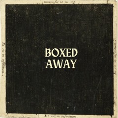 Boxed Away