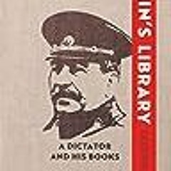 $$EBOOK Stalin's Library: A Dictator and His Books Read ebook [PDF]