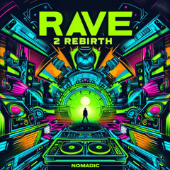 Rave 2 Rebirth