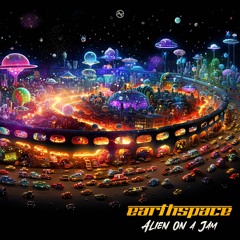 Earthspace - Alien On A Jam ...NOW OUT!!