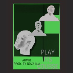 Play Its Course (Prod. By NOVA BLU)