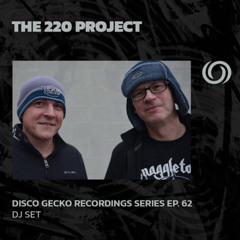 THE 220 PROJECT | Disco Gecko Recordings Series Ep. 62 | 19/10/2025