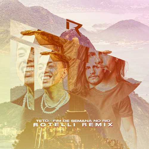 Teto - Fim De Semana No Rio (Rotelli Remix)[FREE DOWNLOAD]