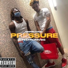 Teefromvsg & Orrin King - Pressure