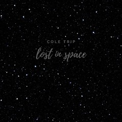 Lost In Space (Prod. Cole Trip)