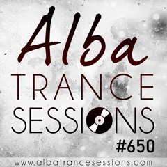 Alba Trance Sessions #650 (Special mix featuring 100 tracks over 9 hours!)