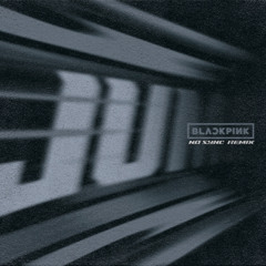 BLACKPINK - JUMP (No Sync Remix)