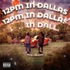 12PM In Dallas ft. 3lfhuncho (Prod. SilentSyndicate x Lenox)