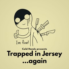 Trapped in Jersey ...again