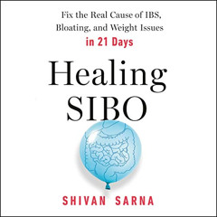 [FREE] EPUB 🗃️ Healing SIBO: Fix the Real Cause of IBS, Bloating, and Weight Issues