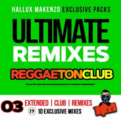 Ultimate Remixes | Reggaeton Club | Pack 03