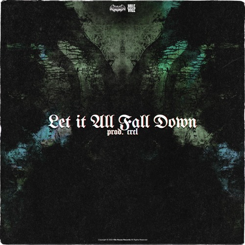 LET IT ALL FALL DOWN [prod. CRCL]
