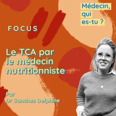 #7. Le TCA par le médecin nutritionniste