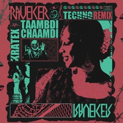 Kratex - Taambdi Chaamdi (RaveKer Remix)