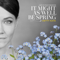 It Might As Well Be Spring - Jazz in Four Seasons, Spring Vol. 1