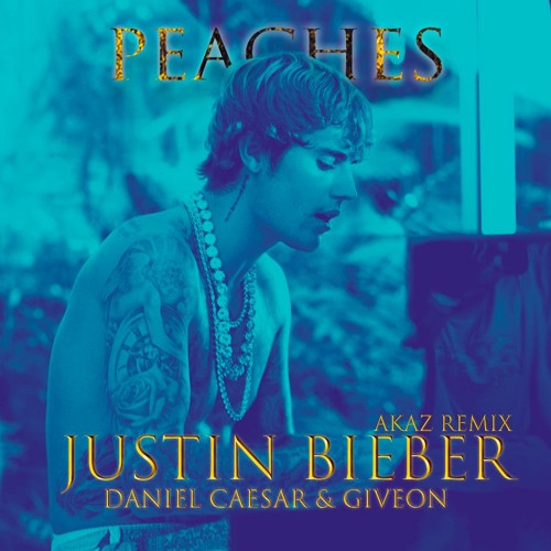 Justin Bieber - Peaches ft. Daniel Caesar, Giveon 