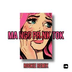 Mary-Ma Ngo Pr Nk Tok(rookie-remix)