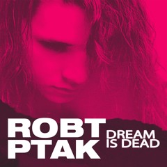 Dream is Dead