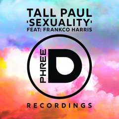 Sexuality - Tall Paul Remix - Phree D Recordings