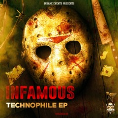 Infamous - Technophile [INSANE033] - Out Now!