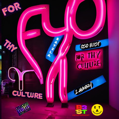 For Thy Culture by OSO B3ST (feat. 2 Hungry)